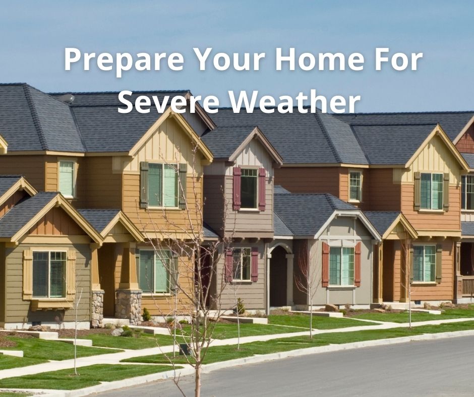 Prepare Your Home For Severe Weather