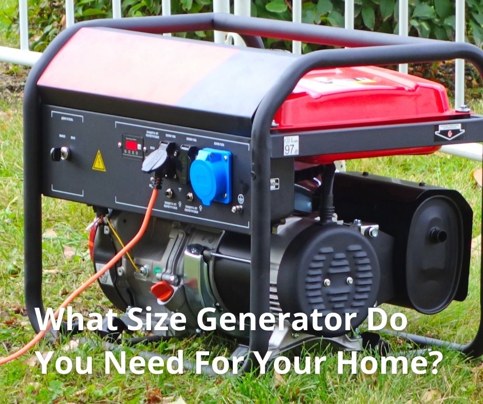 What Size Generator Do You Need For Your Home?