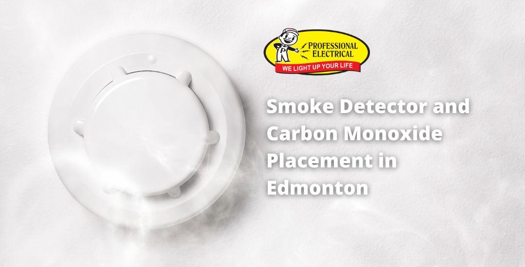 Smoke Detector and Carbon Monoxide Placement in Edmonton by Professional Electrical and Control