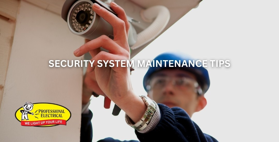 Security System Maintenance Tips